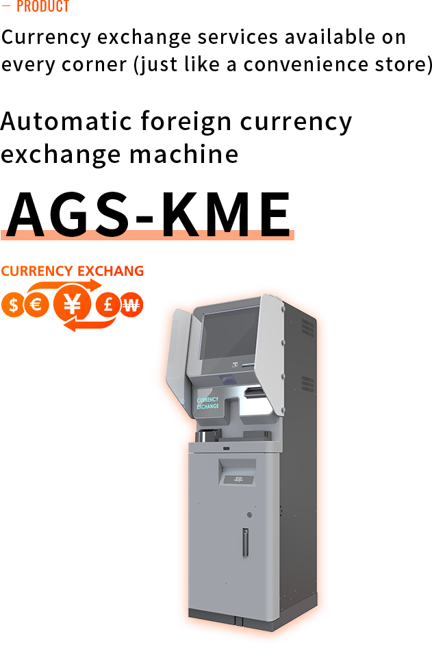 Currency exchange services available on every corner(just like a convenience store).  Automatic foreign currency exchange machine(ARUNAS AGS-KME)